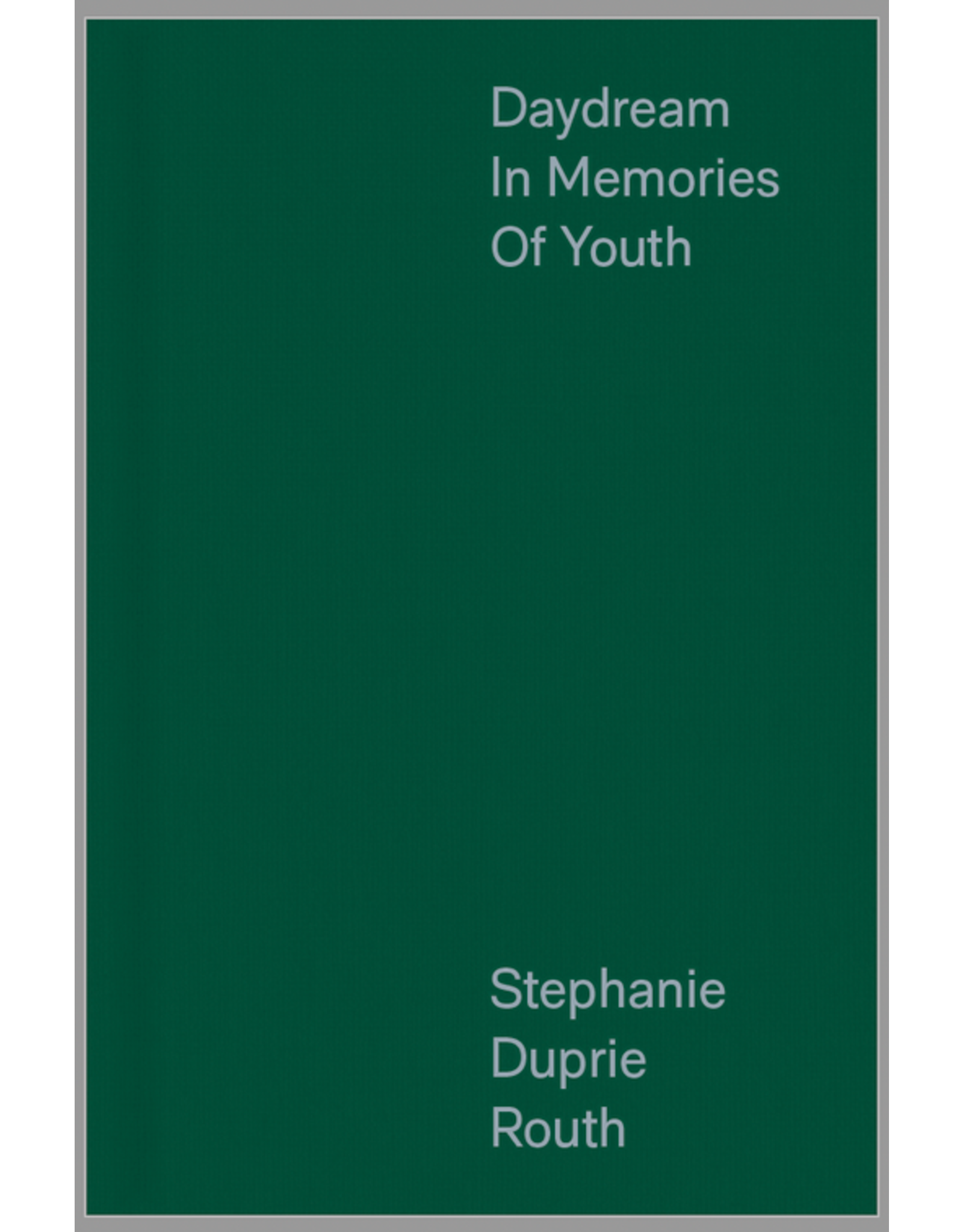 Stephanie Duprie Routh: Daydream in Memories of Youth
