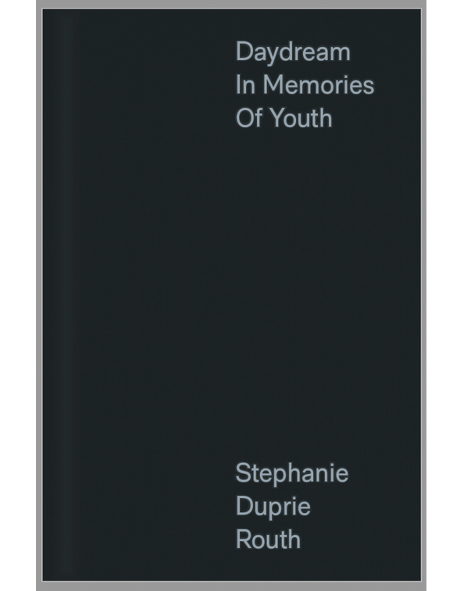 Stephanie Duprie Routh: Daydream in Memories of Youth