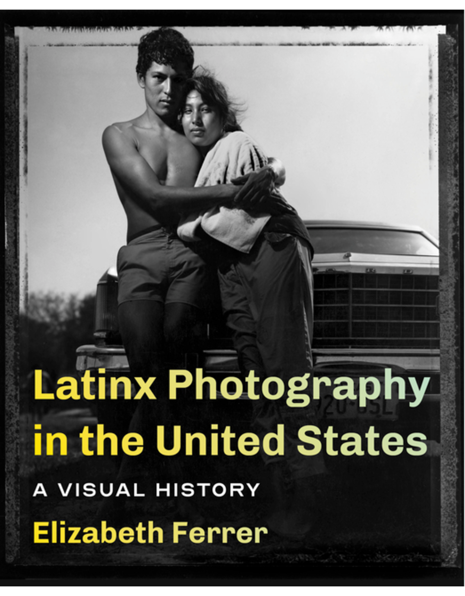 Latinx Photography in the United States: A Visual History