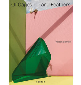 Kristin Schnell: Of Cages and Feathers