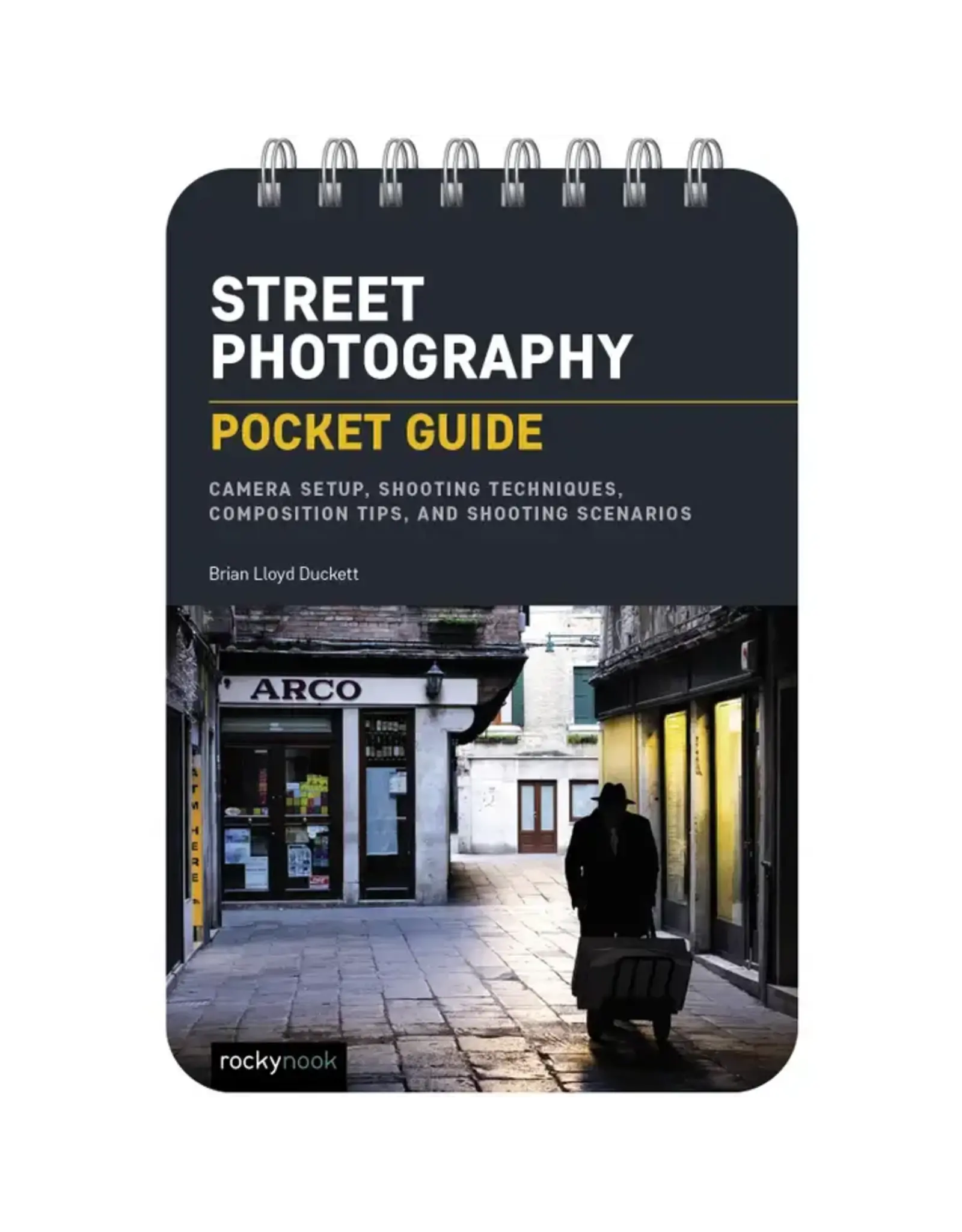 Rocky Nook Brian Duckett: Street Photography: Pocket Guide