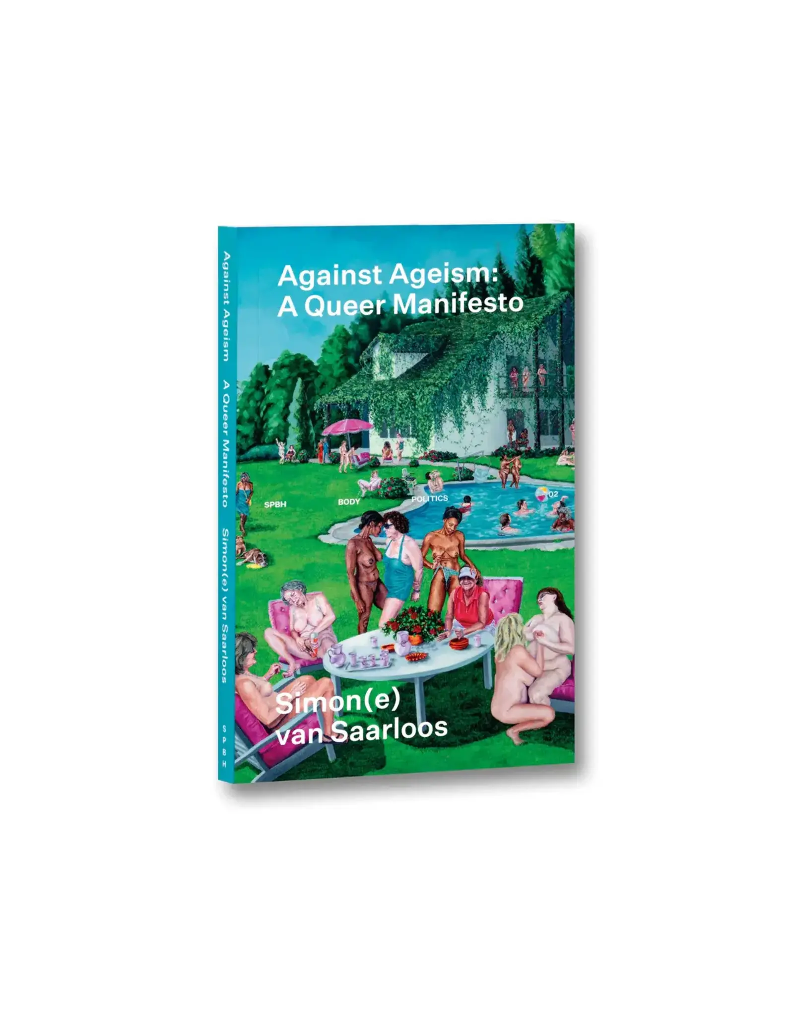 Simon(e) van Saarloos: Against Ageism: A Queer Manifesto