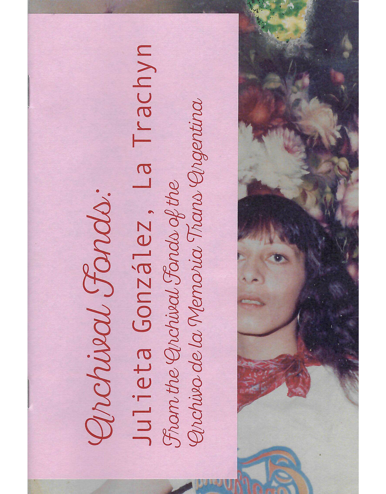 Archival Fonds: Julieta Gonzalez, La Trachyn