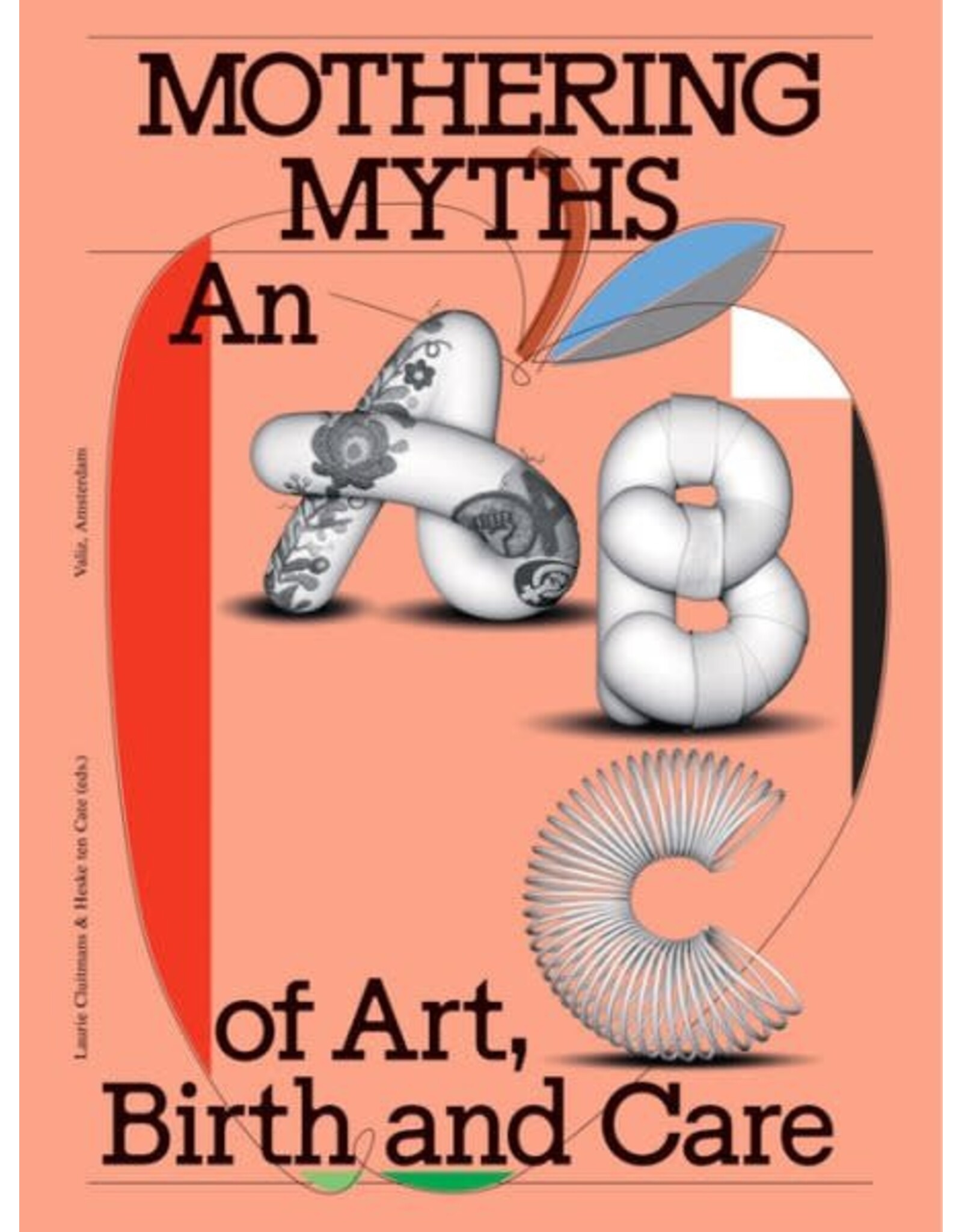 Laurie Cluitmans & Heske ten Cate: Mothering Myths, an ABC of Art, Birth and Care