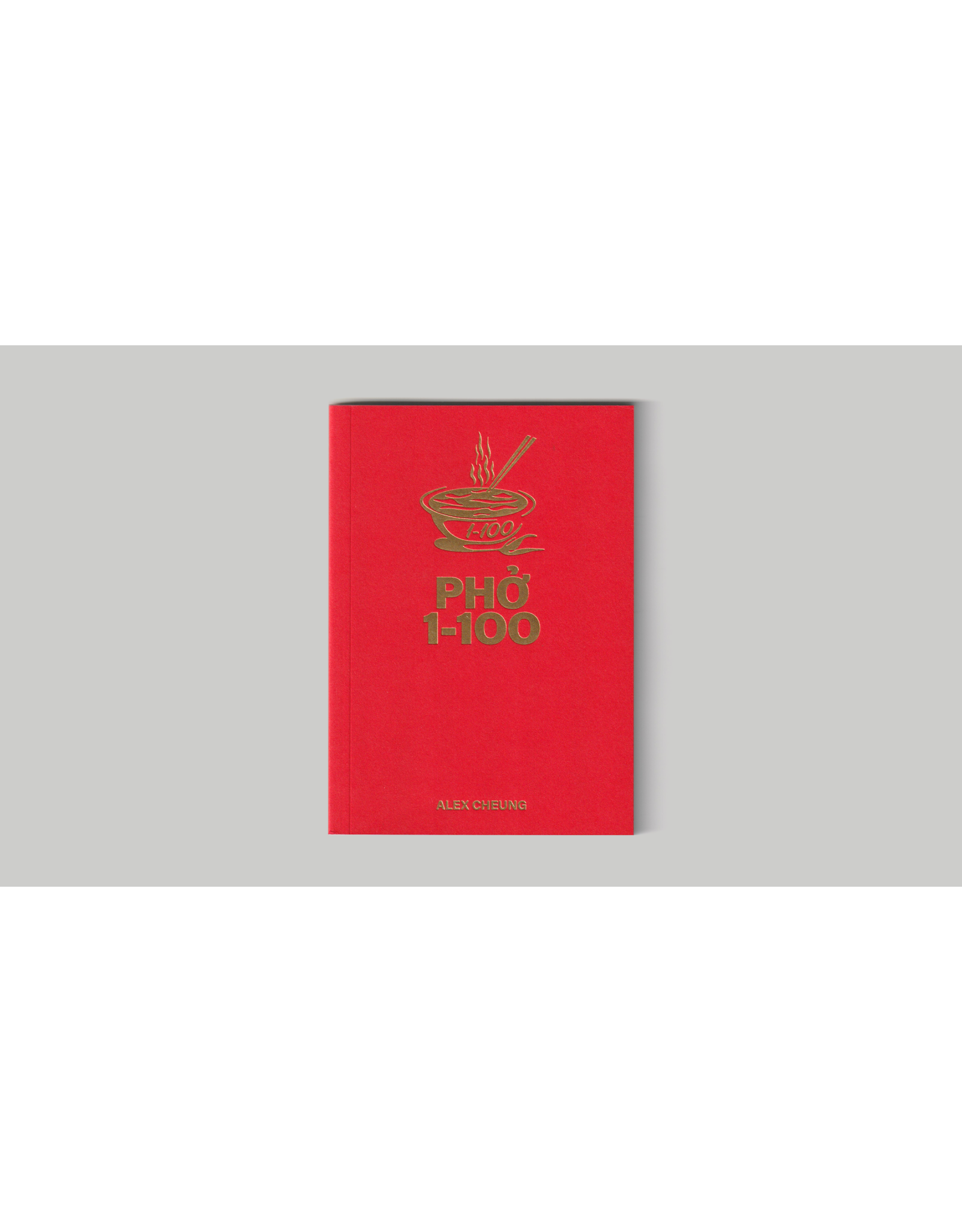 Alex Cheung: Phở 1-100  (2nd Edition)