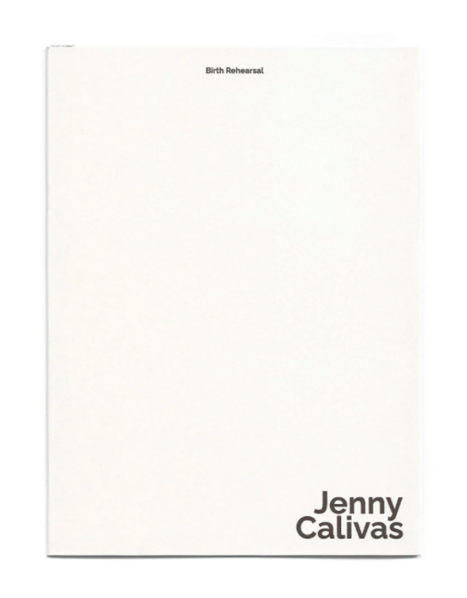 Jenny Calivas: Birth Rehearsal
