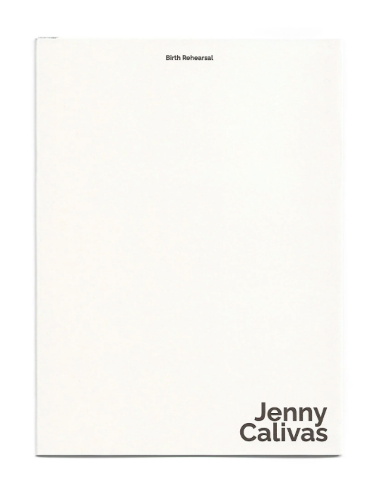 Calsivas Jenny Calivas: Birth Rehearsal - International Center of Photography