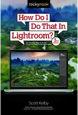 How Do I Do That in Lightroom? (3rd Edition)