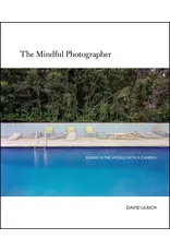 David Ulrich: The Mindful Photographer