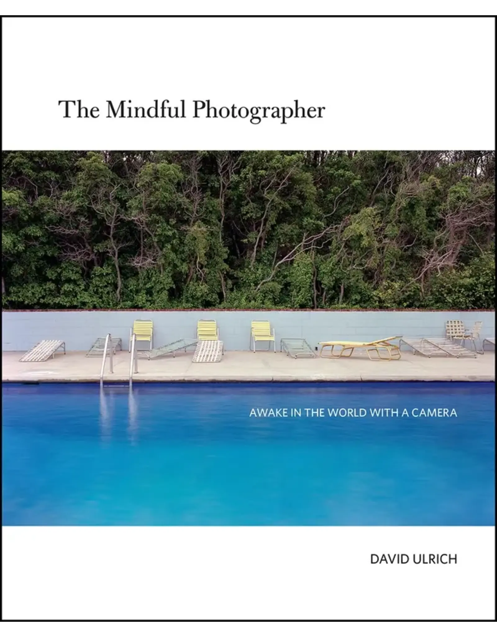 David Ulrich: The Mindful Photographer