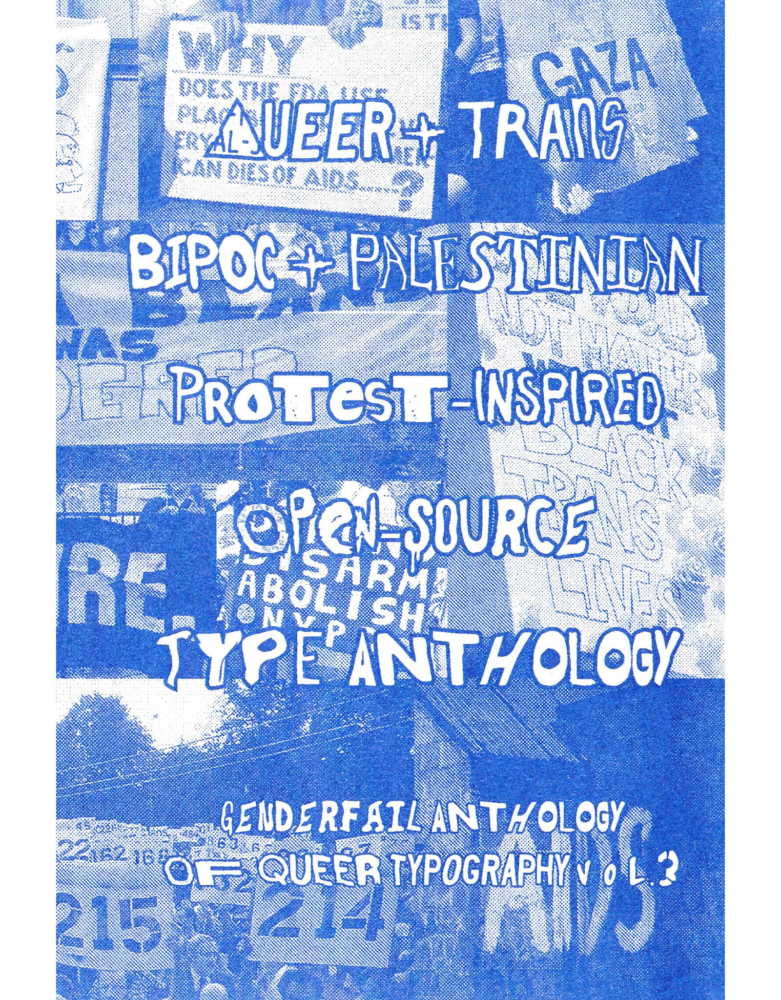 Queer + Trans BIPOC + Palestinian Protest-Inspired Open- Source Type Anthology: GenderFail Anthology of Queer Typography Vol.3
