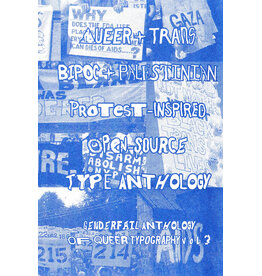 Queer + Trans BIPOC + Palestinian Protest-Inspired Open- Source Type Anthology: GenderFail Anthology of Queer Typography Vol.3