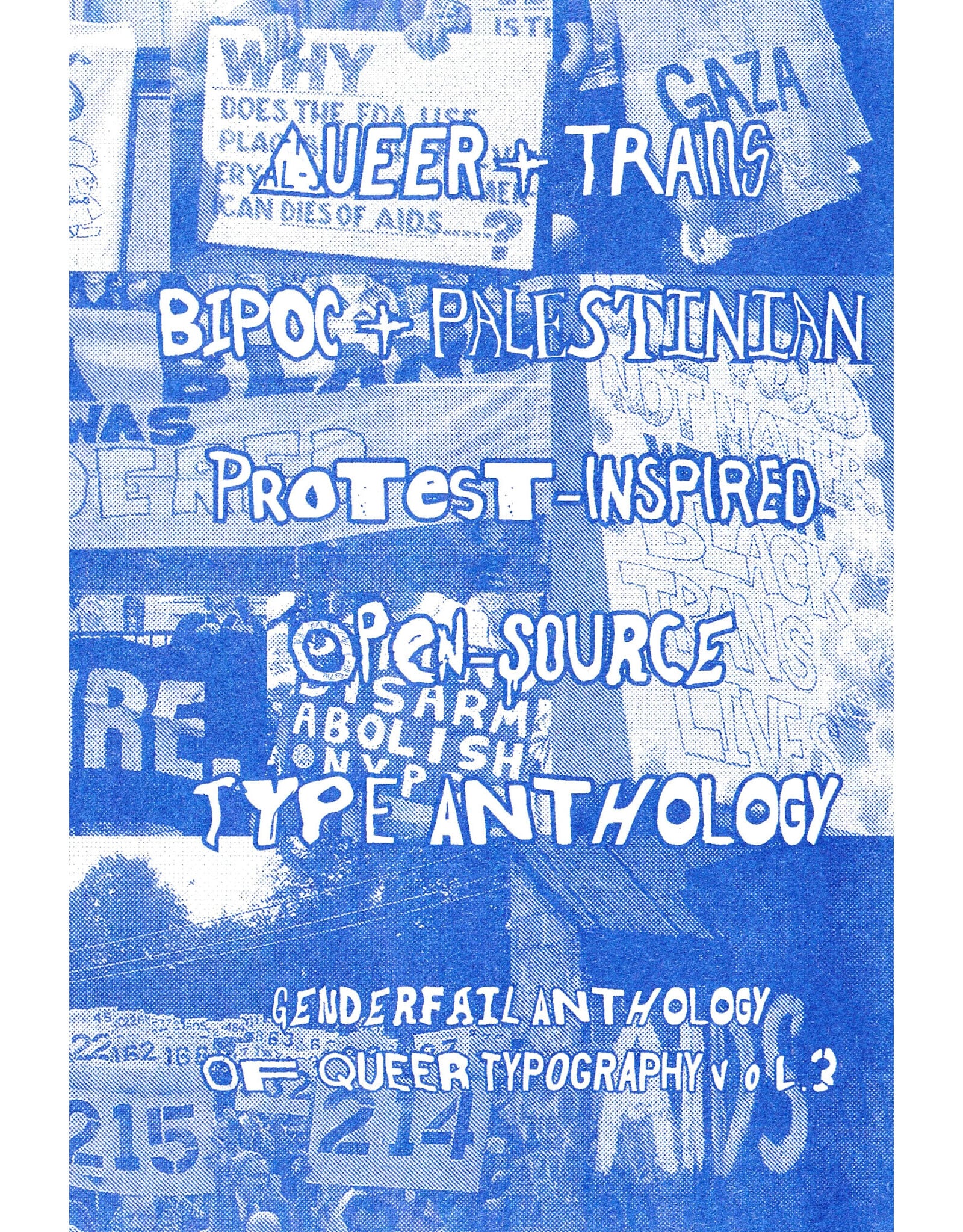GenderFail Queer + Trans BIPOC + Palestinian Protest-Inspired Open- Source Type Anthology: GenderFail Anthology of Queer Typography Vol.3
