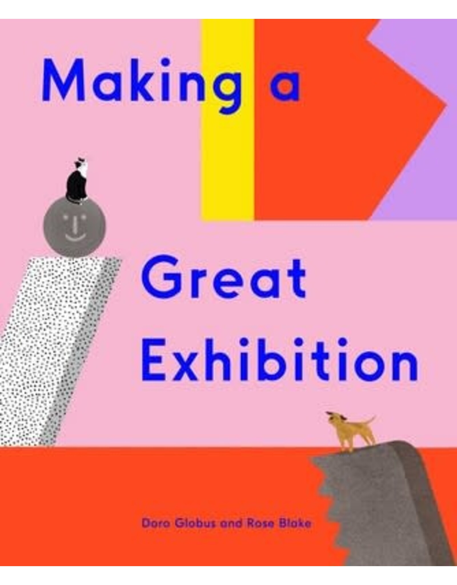 Making A Great Exhibition: Doro Globus & Rose Blake