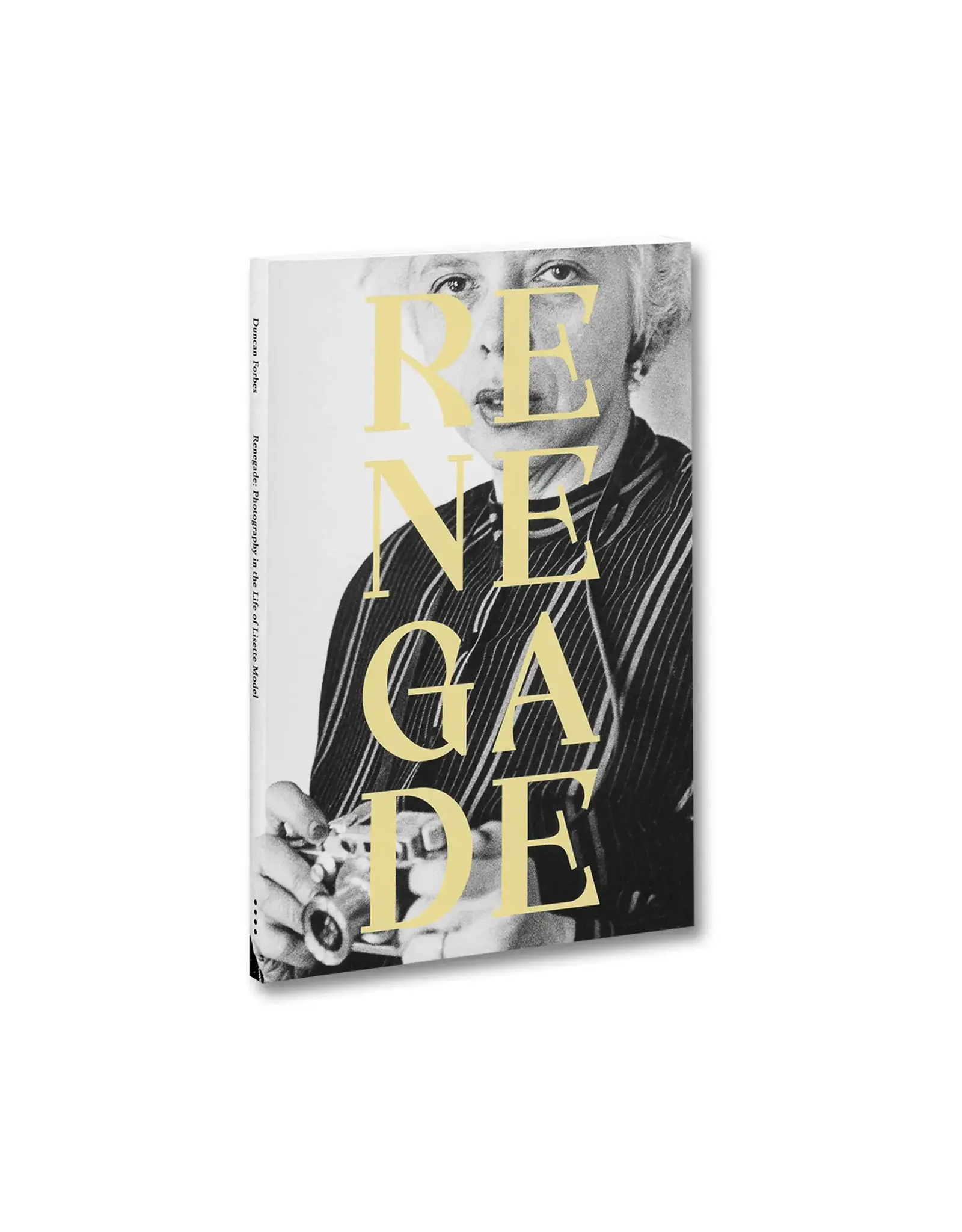 Renegade: Photography in the Life of Lisette Model