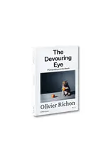 Olivier Richon: The Devouring Eye: Photography and the Mouth