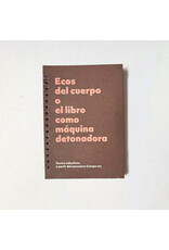Ecos del cuerpo o el libro como maquina detonadora
