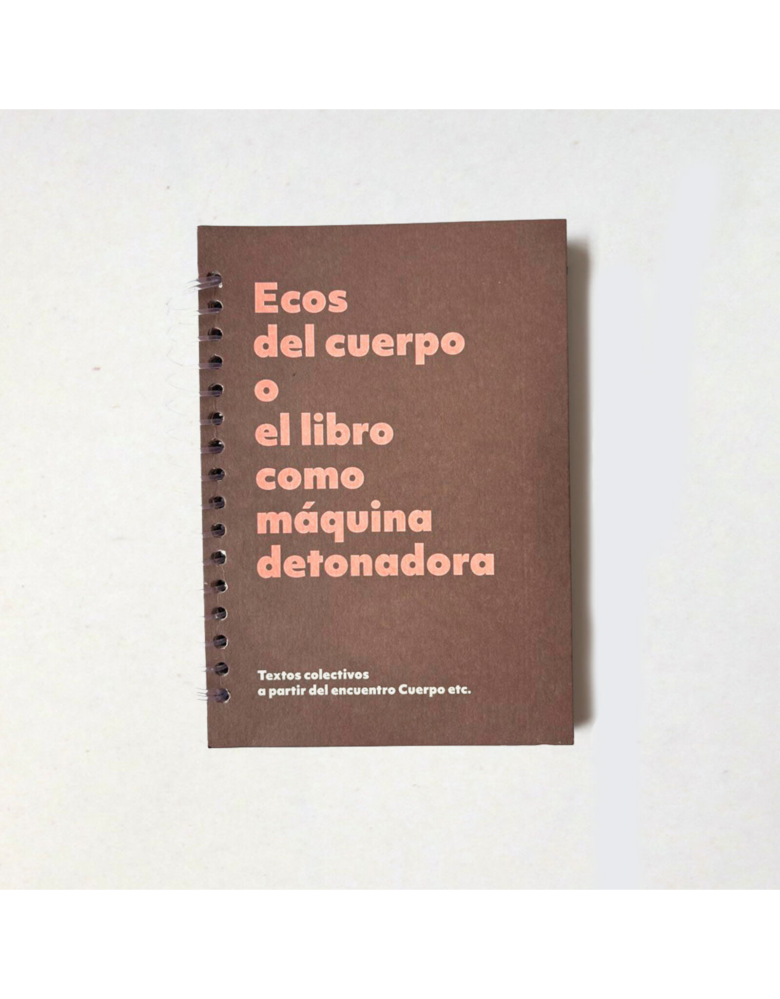 Ecos del cuerpo o el libro como maquina detonadora