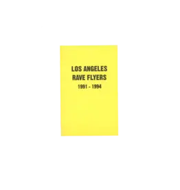 LA Rave Flyers 1991-1994