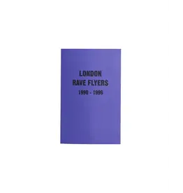 London Rave Flyers 1990-1996