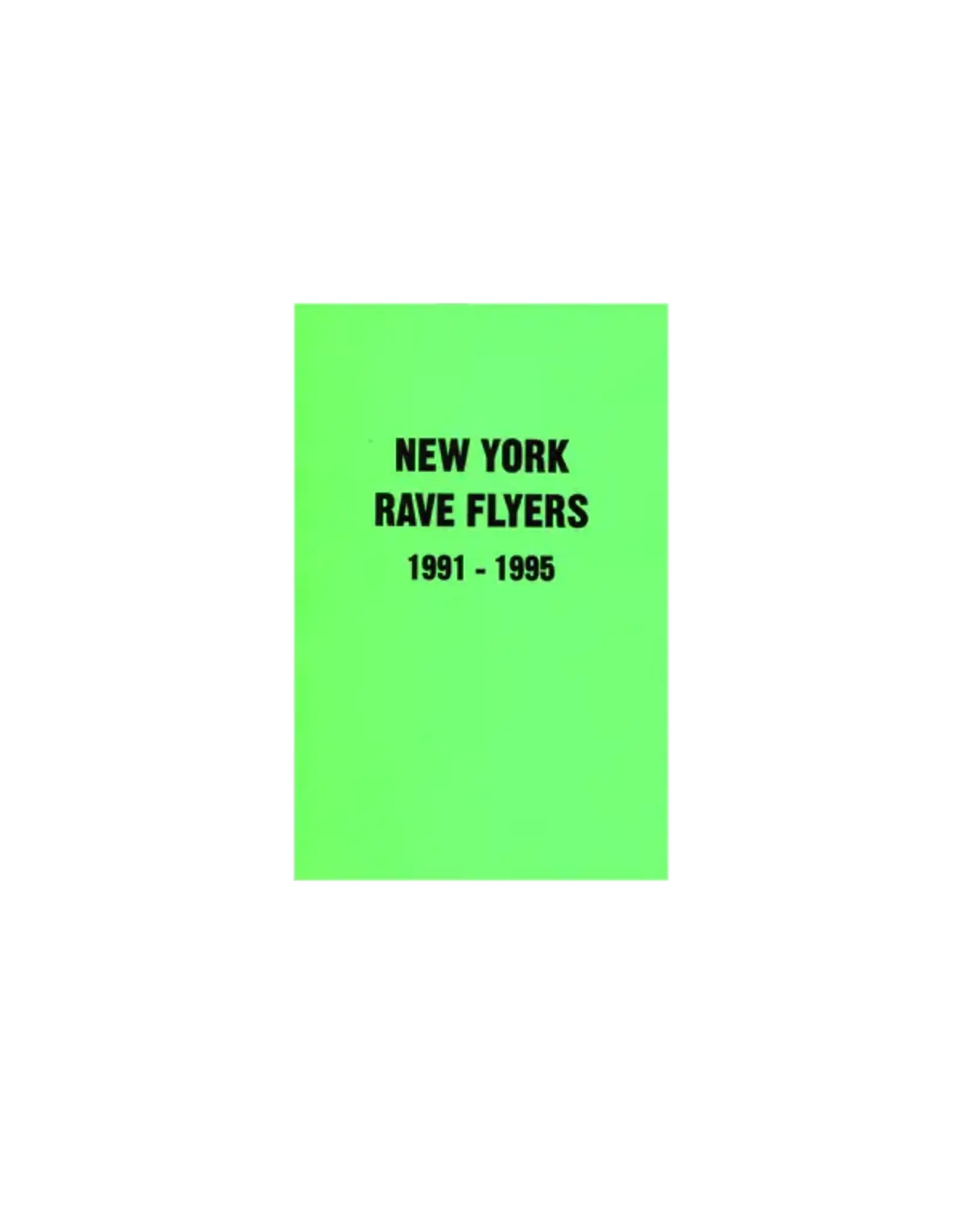 NY Rave Flyers 1991-1995