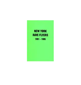 NY Rave Flyers 1991-1995