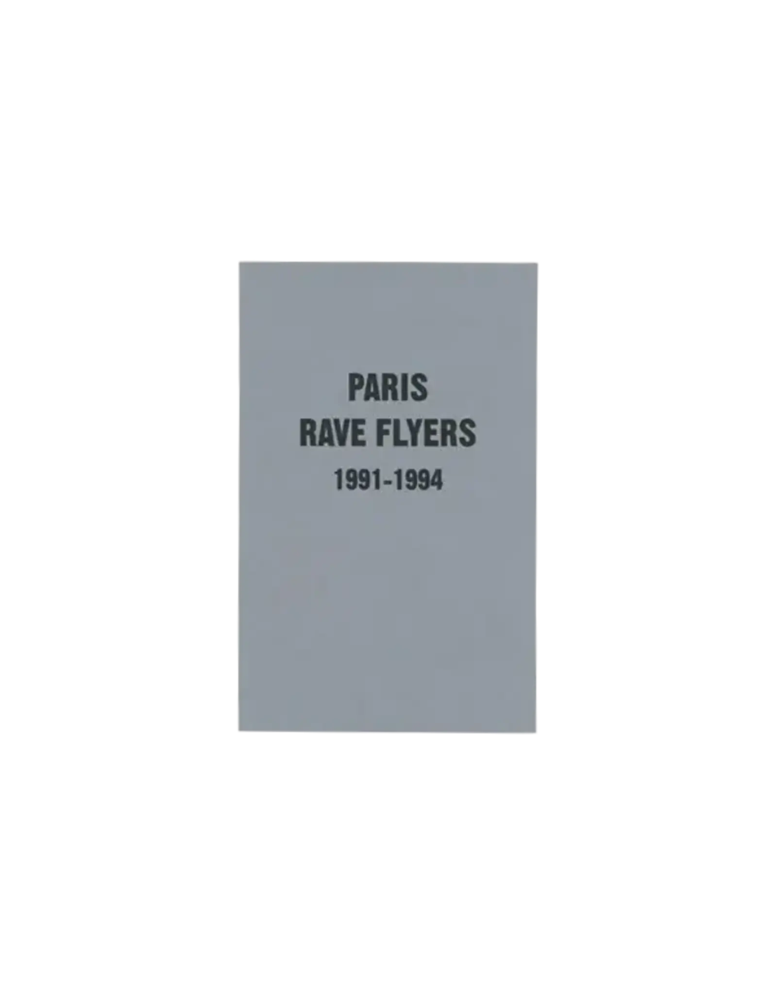 Paris Rave Flyers 1991-1994