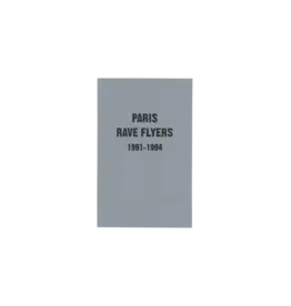 Paris Rave Flyers 1991-1994