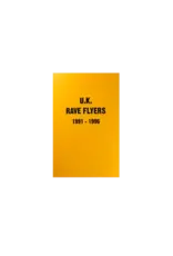 U.K. Rave Flyers 1991-1996