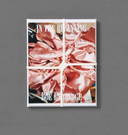 Roe Ethridge: In The Beginning (Preorder)