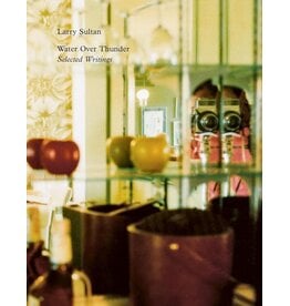 Larry Sultan: Water Over Thunder