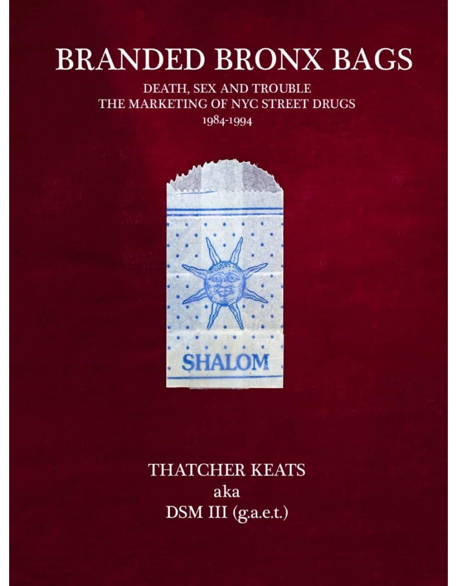 Blurring Books Thatcher Keats: Branded Bronx Bags