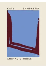 Kate Zambreno: Animal Stories