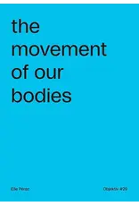 Objektiv Ellen Pérez: The Movement of Our Bodies (signed)