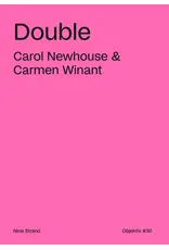 Objektiv Carol Newhouse & Carmen Winant: Double