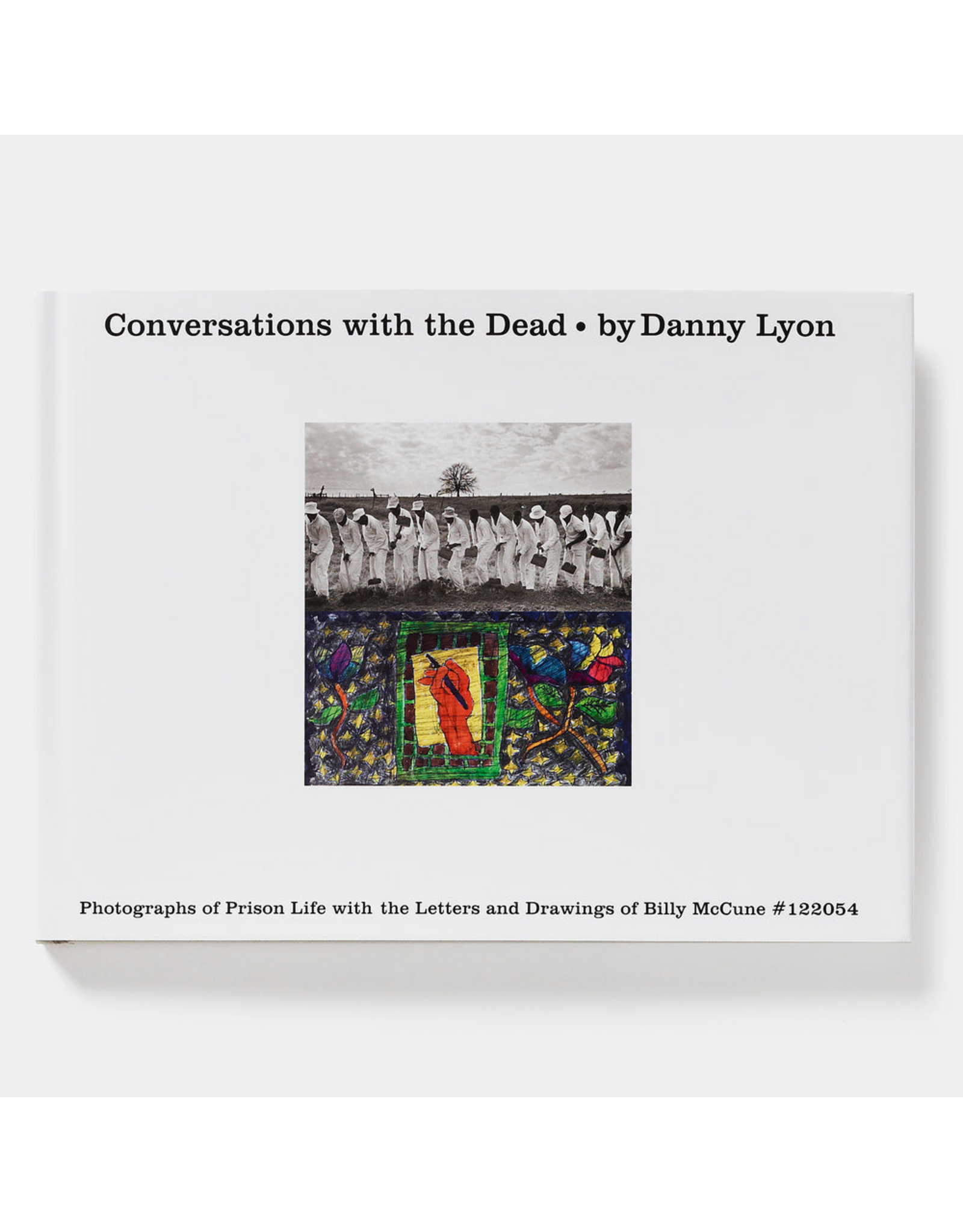 Phaidon Danny Lyon: Conversations with the Dead