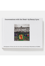 Phaidon Danny Lyon: Conversations with the Dead