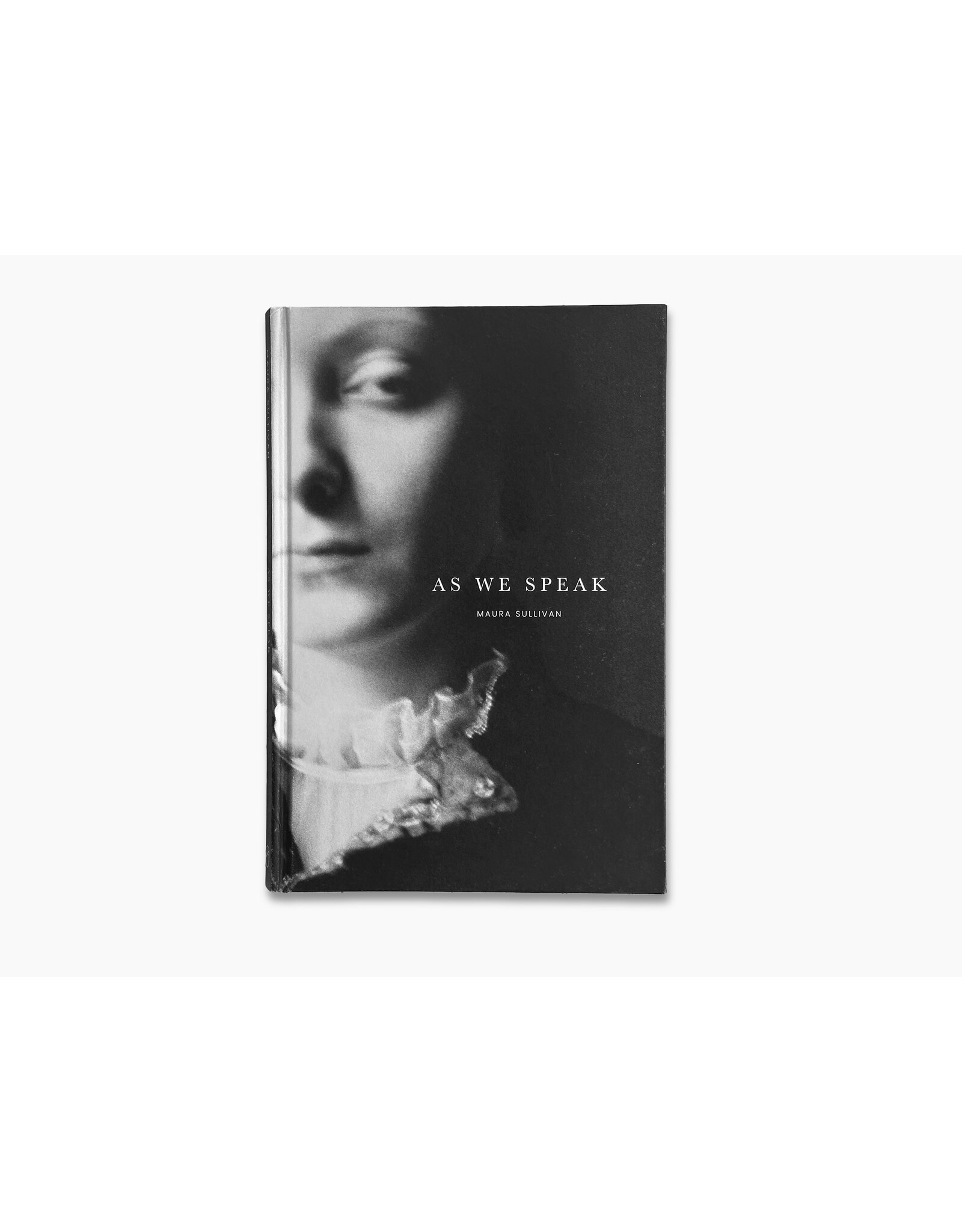 Skeleton Key Press Maura Sullivan: As We Speak