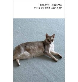 Takashi Homma: This Is Not My Cat