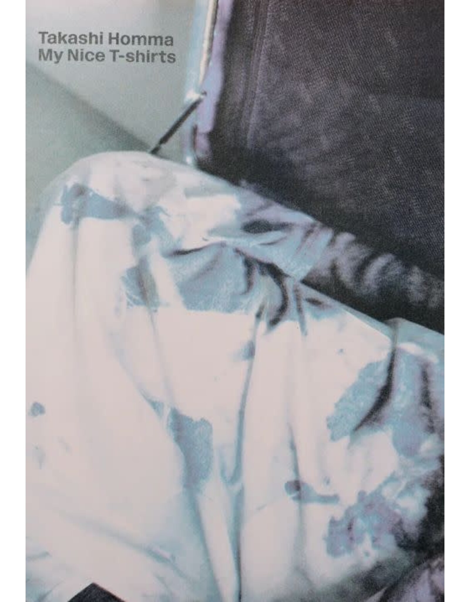 Hato Press Takashi Homma: My Nice T-shirts (Hato Zines 50)