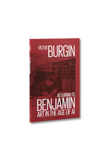 MACK Books Victor Burgin: Returning to Benjamin: Art in the Age of AI