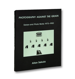MACK Books Allan Sekula: Photography Against the Grain