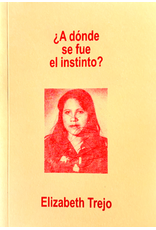 Elizabeth Trejo: ¿A dónde se fue el instinto?