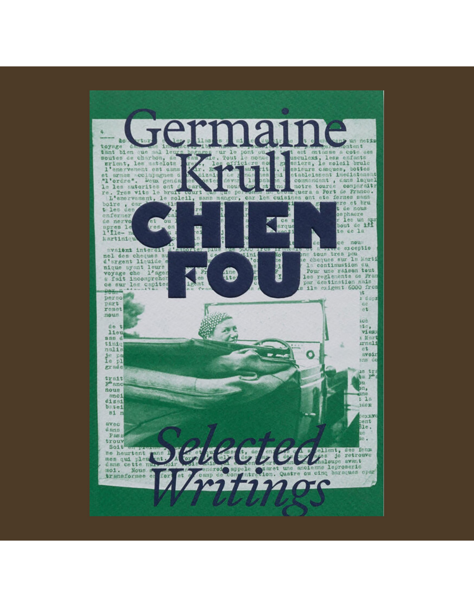 MACK Germaine Krull: Chien Fou. Selected Writings