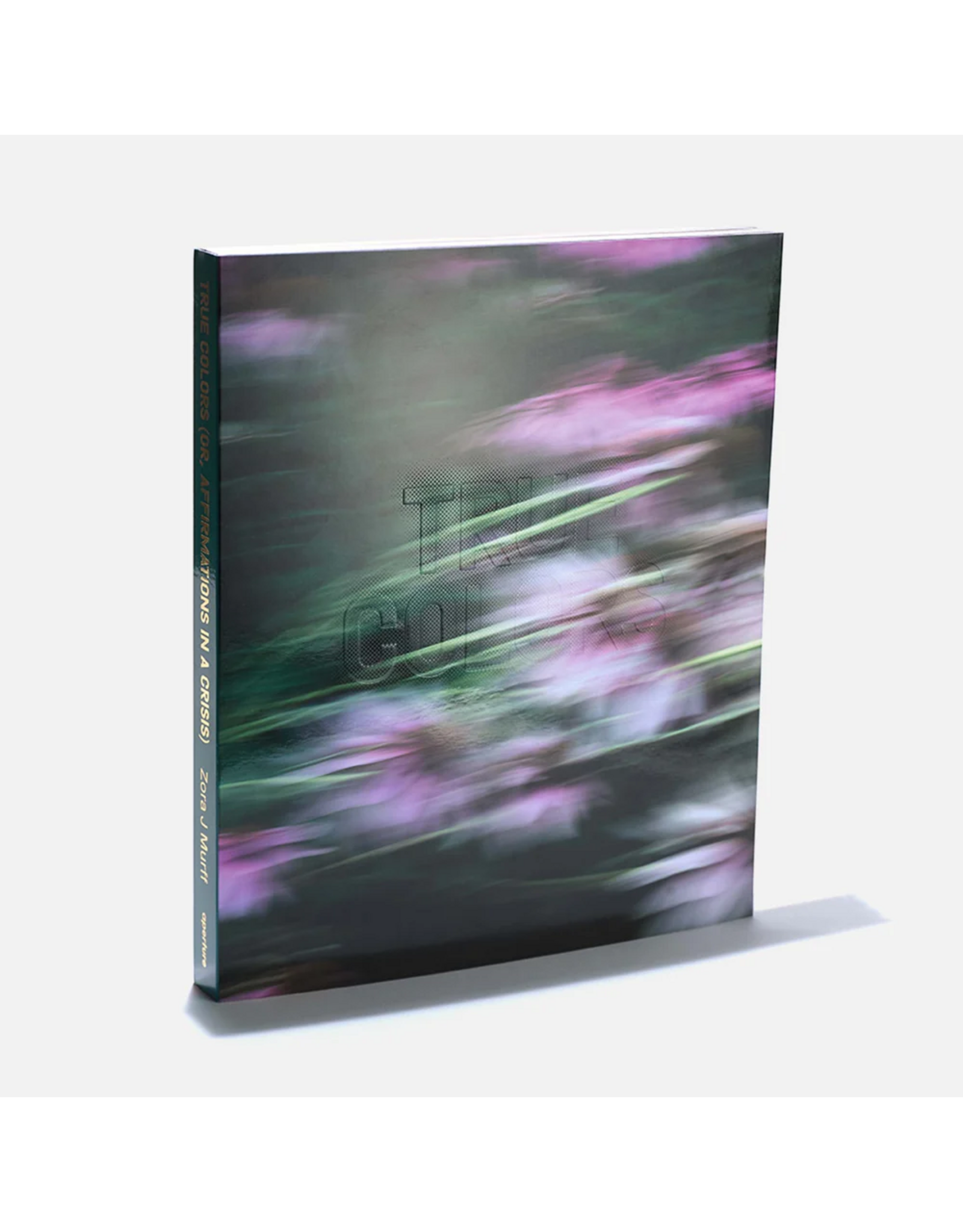 Aperture Zora Murff: True Colors (or, Affirmations in a Crisis)
