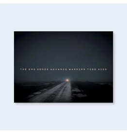 Nazraeli Press Todd Hido: The End Sends Advance Warning