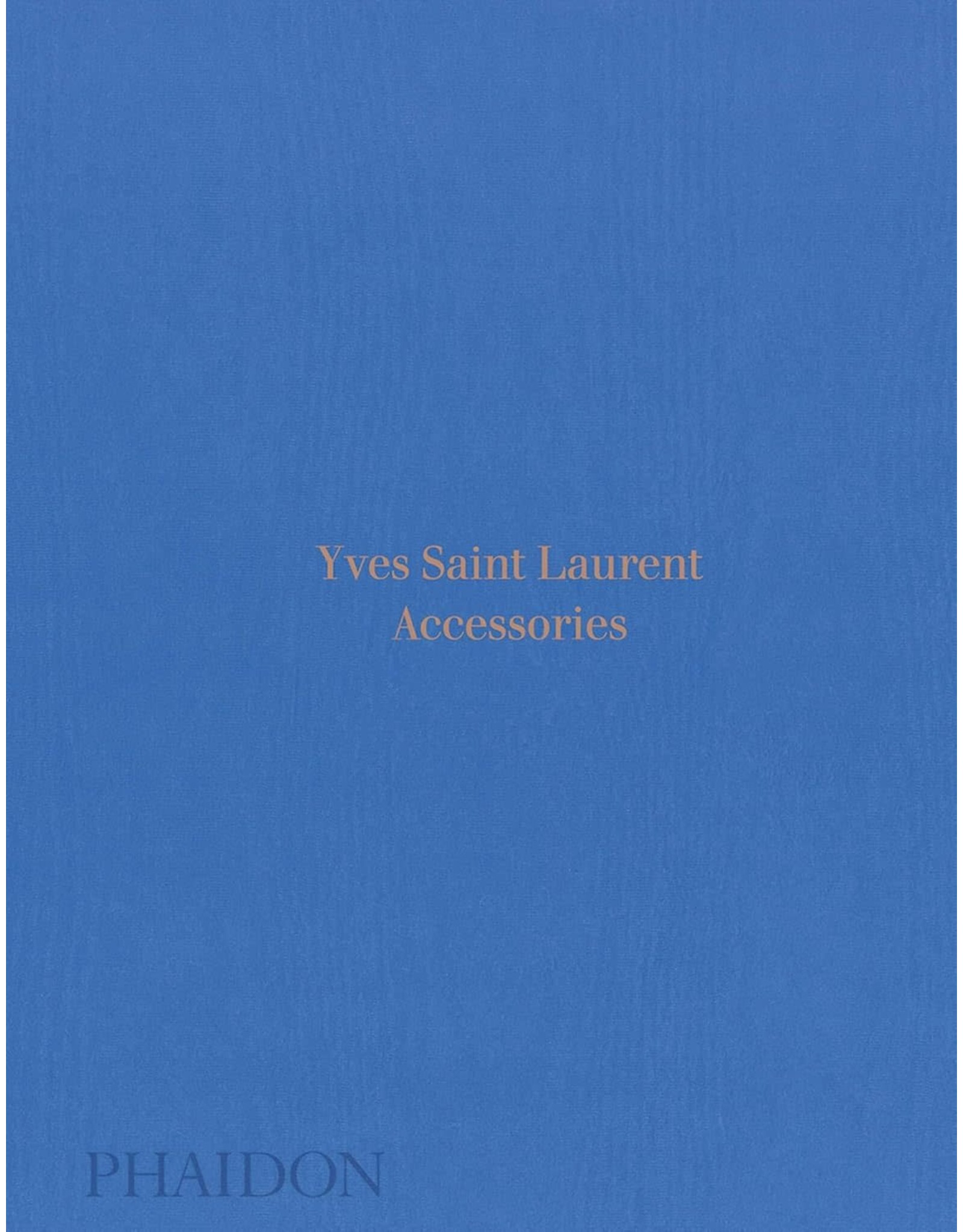 Phaidon Yves Saint Laurent Accessories