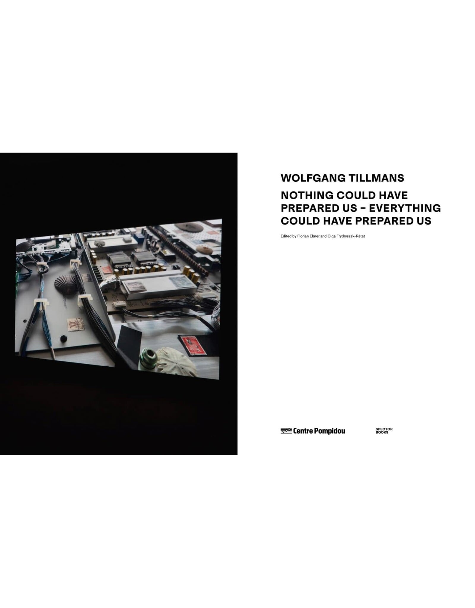 Wolfgang Tillmans: Nothing Could Have Prepared Us – Everything Could Have Prepared Us