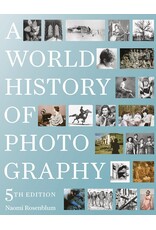 A World History of Photography 5th Edition: Naomi Rosenblum