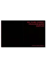 MACK Books Sex, Clubs, Dissent: Visualising Queer Nightlife